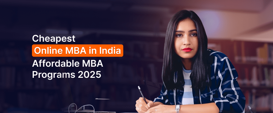 Cheapest Online MBA in India | Affordable MBA Programs 2025
