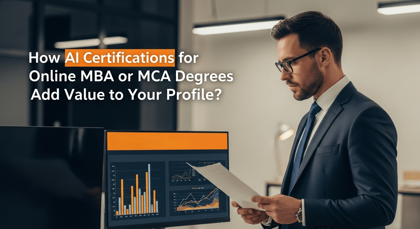 How AI Certifications for Online MBA or MCA Degrees Add Value to Your Profile?