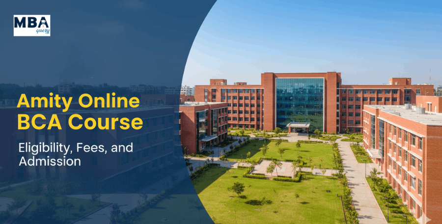 Amity Online BCA Course: Eligibility, Fees, and Admission