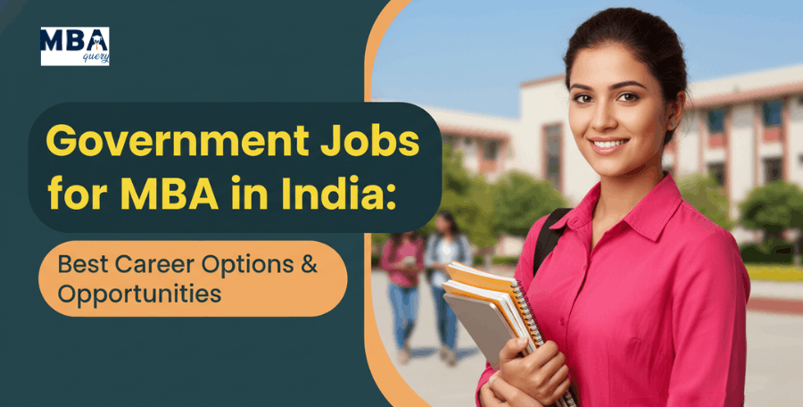 Government Jobs for MBA in India: Best Career Options & Opportunities